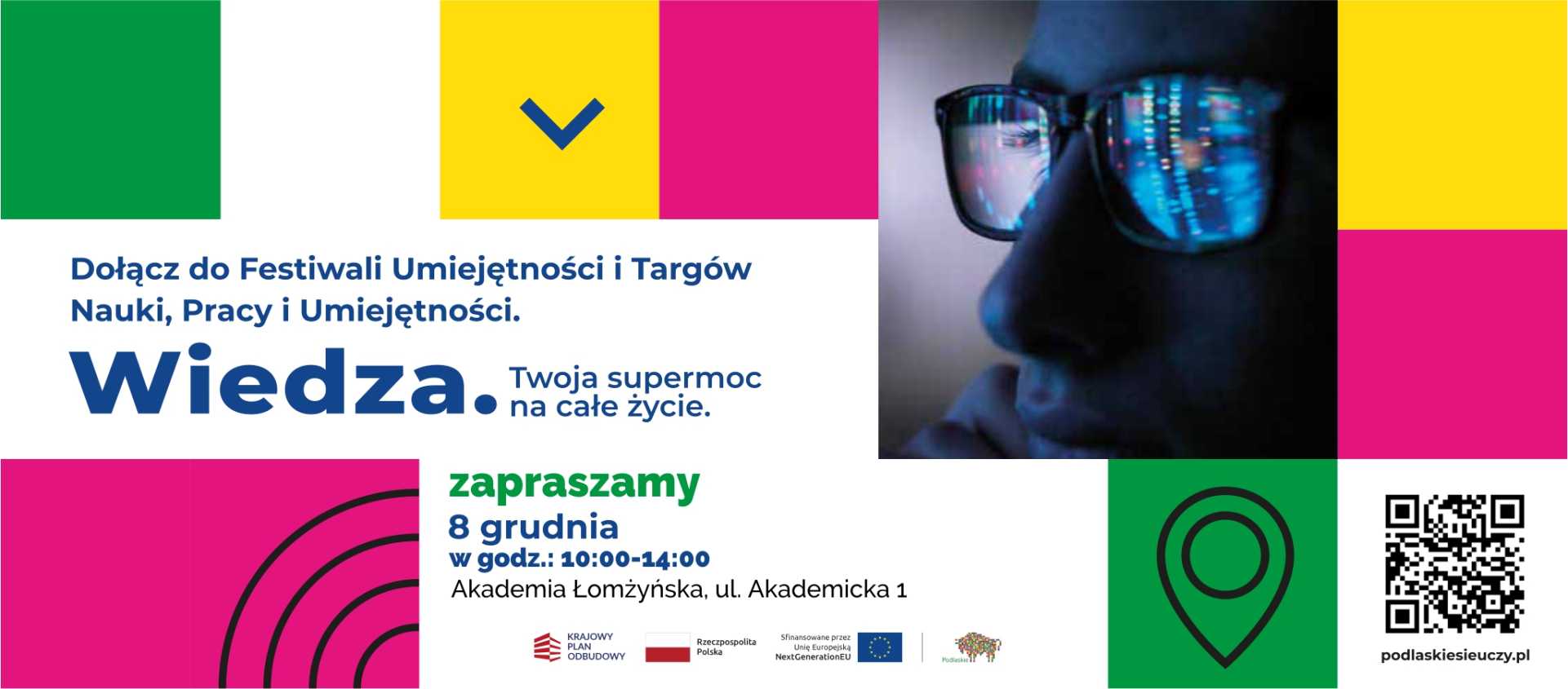 Plakat zapraszający na Festiwal Umiejętności 8 grudnia w Akademii Łomżyńskiej, z kolorową grafiką, zdjęciem twarzy i kodem QR