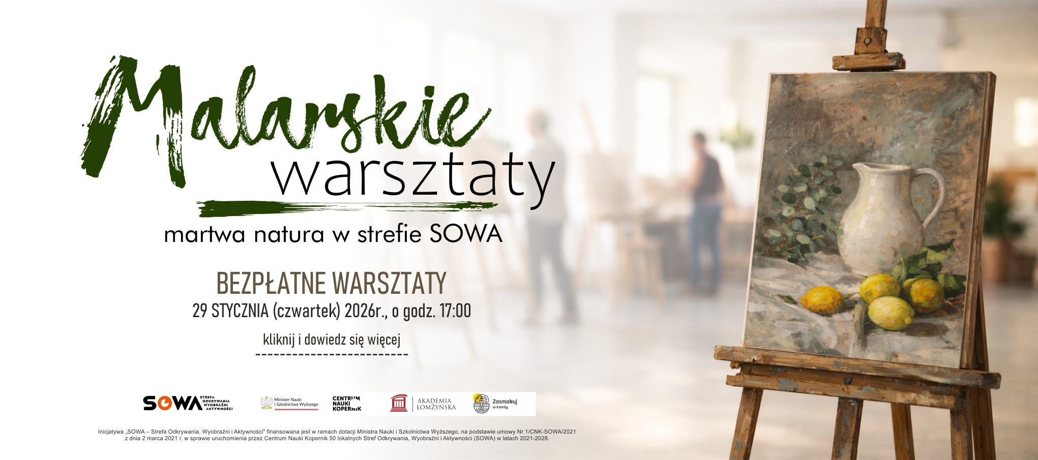 Plakat promujący bezpłatne malarskie warsztaty martwej natury w strefie SOWA. Na plakacie widoczny jest napis: ‘Malarskie warsztaty – martwa natura w strefie SOWA. Bezpłatne warsztaty 29 stycznia 2026 r., godz. 17:00’. Po prawej stronie znajduje się obraz na sztaludze przedstawiający biały dzbanek i cytryny.